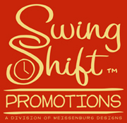 Swing Shift Promotions for creative signage, quick turn around times, no minimums